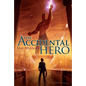 The Accidental Hero: Volume 1 - Paperback