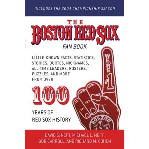 The Boston Red Sox Fan Book: Revised to Include the 2004 Championship Season! - Paperback