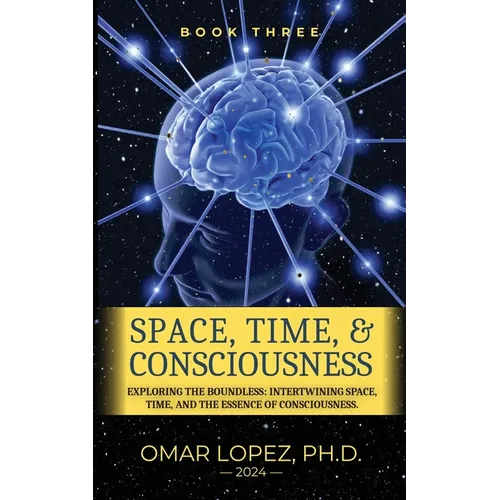 Space, Time, and Consciousness - Paperback