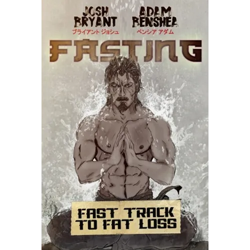 Fasting: Fast Track to Fat Loss - Paperback