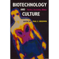 Biotechnology and Culture: Bodies, Anxieties, Ethics - Paperback