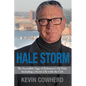 Hale Storm: The Incredible Saga of Baltimore's Ed Hale, Including a Secret Life with the CIA - Paperback