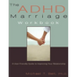 The ADHD Marriage Workbook: A User-Friendly Guide to Improving Your Relationship - Paperback