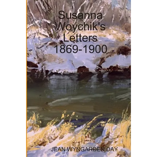Susanna Woychik's Letters 1869-1900 - Paperback