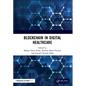 Blockchain in Digital Healthcare - Paperback