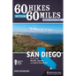60 Hikes Within 60 Miles: San Diego: Including North, South, and East Counties - Hardcover