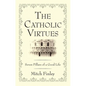 The Catholic Virtues - Paperback