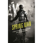 Spring Man: A Belief Legend Between Folklore and Popular Culture - Hardcover