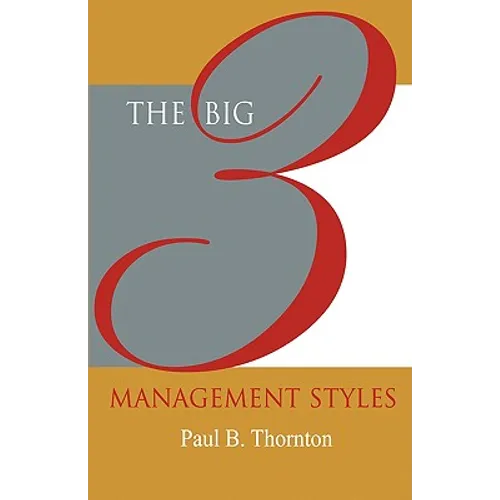 The Big 3 Management Styles - Paperback