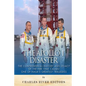 The Apollo 1 Disaster: The Controversial History and Legacy of the Fire that Caused One of NASA's Greatest Tragedies - Paperback