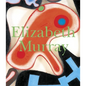 Elizabeth Murray - Hardcover