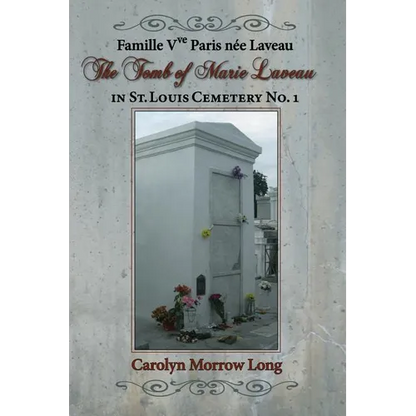 The Tomb of Marie Laveau: In St. Louis Cemetery No. 1 - Paperback