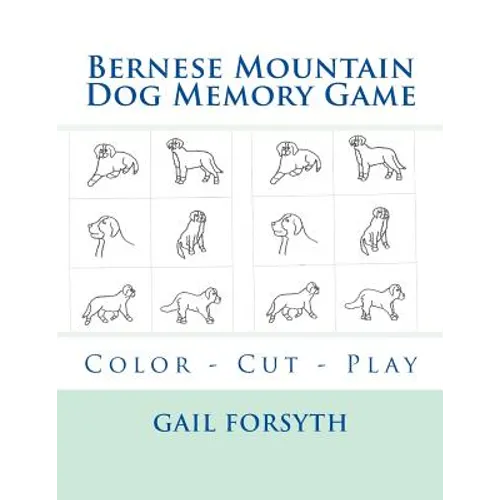 Bernese Mountain Dog Memory Game: Color - Cut - Play - Paperback