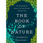 The Book of Nature: The Astonishing Beauty of God's First Sacred Text - Paperback