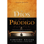 El Dios Pródigo, Guía de Discusión: Encuentra Tu Lugar En La Mesa = The Prodigal God Discussion Guide - Paperback