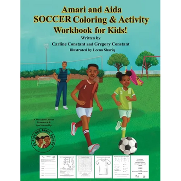 Amari and Aida Soccer Coloring & Activity Workbook For Kids!: Kids Teamwork Sportsmanship SOCCER Coaching Workbook I Fun Activities Kids Ages 5-12 Soc - Paperback