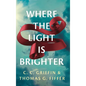 Where the Light Is Brighter - Hardcover
