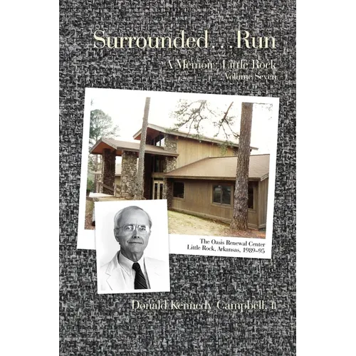 Surrounded...Run: A Memoir-Little Rock, Volume VII - Paperback