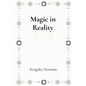 Magic in Reality: Fantastical Stories Where the Ordinary Meets the Magical - Paperback