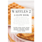 Waffles 2 - Hardcover