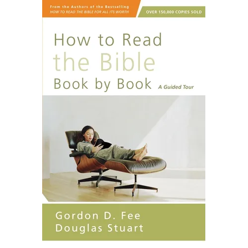 How to Read the Bible Book by Book: A Guided Tour - Paperback