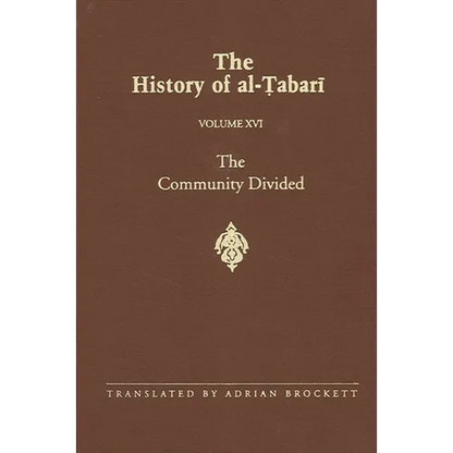The History of al-Ṭabarī Vol. 16: The Community Divided: The Caliphate of ʿAlī I A.D. 656-657/A.H. 35-36 - Paperback