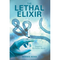 The Lethal Elixir - Hardcover