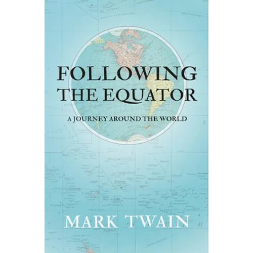 Following the Equator - A Journey Around the World - Paperback