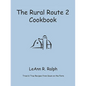 The Rural Route 2 Cookbook: Tried and True Recipes from Wisconsin Farm Country - Paperback