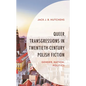 Queer Transgressions in Twentieth-Century Polish Fiction: Gender, Nation, Politics - Paperback