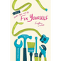 DIY- Tools You Need To Fix Yourself - Paperback
