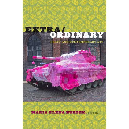 Extra/Ordinary: Craft and Contemporary Art - Paperback