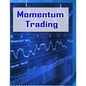 Momentum Trading: Trading In Stock Market - Paperback