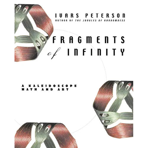 Fragments of Infinity: A Kaleidoscope of Math and Art - Paperback