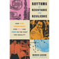 Rhythms of Resistance and Resilience: How Black Washingtonians Used Music and Sports in the Fight for Equality - Hardcover
