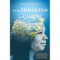 From Hinduism(Fear) to Christ(Love): Renewing the Mind: A Transformative Journey as a First-Generation Christian and American - Paperback