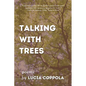 Talking With Trees - Paperback