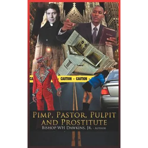 Pimps, Pastors, Pulpits and Prostitutes: The Naked Truth - Hardcover