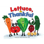 Lettuce, Be Thankful - Paperback