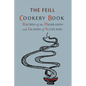 Recipes of the Highlands and Islands of Scotland: The Feill Cookery Book - Paperback