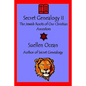 Secret Genealogy II: The Jewish Roots of Our Christian Ancestors - Paperback