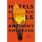 Hotels, Hospitals, and Jails: A Memoir - Hardcover