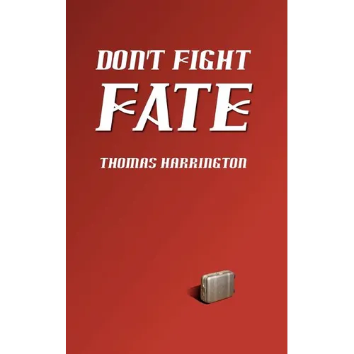 Don't Fight Fate - Paperback