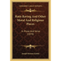 Ratis Raving And Other Moral And Religious Pieces: In Prose And Verse (1870) - Paperback