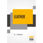 Leather: From The Raw Material To The Finished Product - Paperback