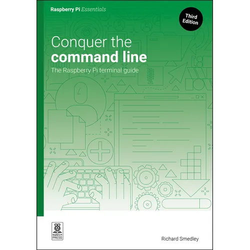 Conquer the Command Line: The Raspberry Pi Terminal Guide - Paperback