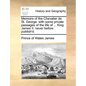Memoirs of the Chevalier de St. George: With Some Private Passages of the Life of ... King James II. Never Before Publish'd. - Paperback