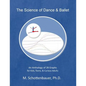 The Science of Dance & Ballet: An Anthology of 28 Graphs for Kids, Teens, & Curious Adults - Paperback