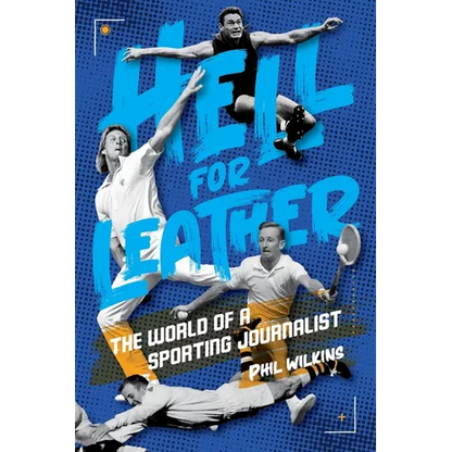 Hell for Leather: The World of a Sporting Journalist - Paperback