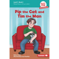 Pip the Cat and Tim the Man: Book 2 - Library Binding
